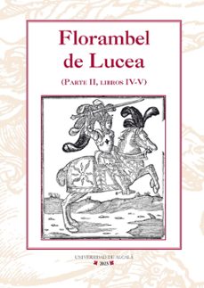 florambel de lucea. segunda parte.libros iv-v (ebook)-francisco de enciso zárate-9788419745873