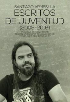 escritos de juventud (2005-2016)-santiago armesilla-9788419764973