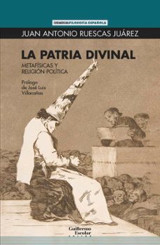 la patria divinal-juan antonio ruescas juarez-9788419782373