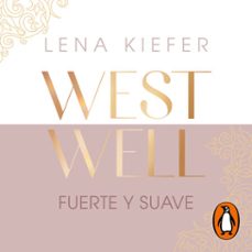 fuerte y suave (westwell 1) (audiolibro)-lena kiefer-9788419848673