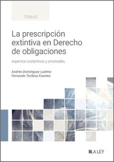 la prescripcion extintiva en el derecho de obligaciones (ebook)-andres; toribios fuentes, fernando dominguez luelmo-fernando toribios fuentes-9788419905673