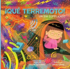 ¡qué terremoto! un día complicado-jolene gutierrez-angel chang-9788419968173