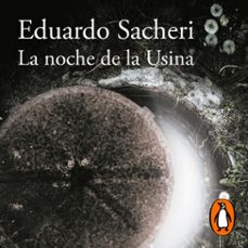 la noche de la usina (premio alfaguara de novela 2016) (audiolibro)-eduardo sacheri-9788420438573