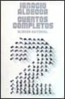 cuentos completos (t. 2) (9ª ed.)-ignacio aldecoa-9788420614373