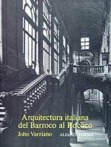arquitectura italiana del barroco al rococo-john varriano-9788420670973