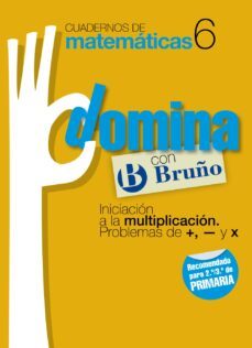cuadernos domina matematicas 6 iniciacion a la multiplicacion. pr oblemas de +, - y x-9788421669273