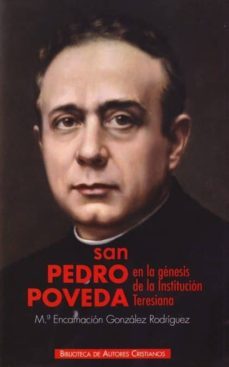 san pedro poveda en la genesis de la institucion teresiana-mª encarnacion gonzalez rodriguez-9788422015673