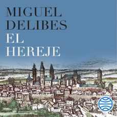 el hereje-miguel delibes-9788423361373