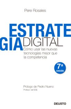 estrategia digital: como usar las nuevas tecnologias mejor que la competencia-pere rosales-9788423427673