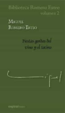 biblioteca romero esteo (vol. ii): fiestas gordas del vino y el t ocino-9788424510473