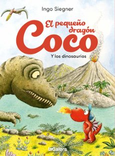 el pequeño dragon coco y los dinosaurios-ingo siegner-9788424676773