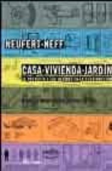casa, vivienda, jardin: el proyecto y las medidas en la construcc ion nd/dsc-9788425219573