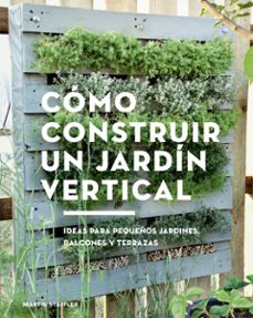 como construir un jardin vertical (ebook)-martin staffler-9788425230073