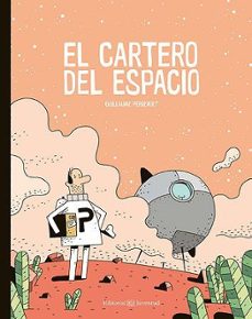 el cartero del espacio-guillaume perreault-9788426144973