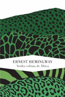 verdes colinas de áfrica-ernest hemingway-9788426409973