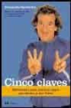 cinco claves: motivacion para sentirse mejor por dentro y por fue ra-fernando sartorius-9788427030473
