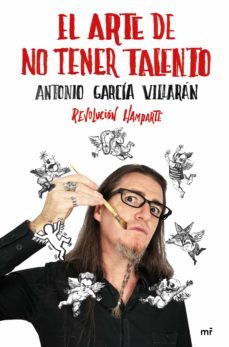 el arte de no tener talento. revolucion hamparte (ebook)-antonio garcia villaran-9788427045873
