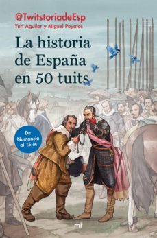 la historia de españa en 50 tuits (ebook)-yuri aguilar sanz-miguel poyatos hernandez-9788427046573