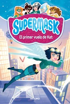 supermask 1: el primer vuelo de kat-9788427212473