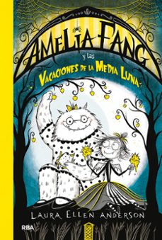 amelia fang 4:las vacaciones de la media luna-laura ellen anderson-9788427217973