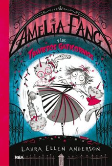 amelia fang 6 - amelia fang y los traviesos gaticornios-laura ellen anderson-9788427225473
