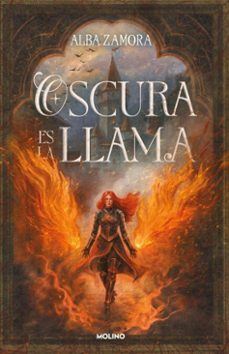 oscura es la llama (ebook)-alba zamora-9788427256873