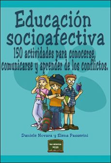 educacion socioafectiva: 150 actividades para conocerse, comunica rse y aprender de los conflictos-9788427715073
