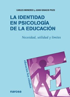 la identidad en psicologia de la educacion: necesidad, utilidad y limites-carles monereo-9788427717473