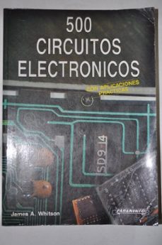 quinientos circuitos electronicos con aplicaciones practicas-james whitson-9788428318273