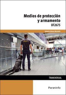 (uf2675) medios de protección y armamento-antonio gomez montolio-9788428371773