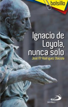 ignacio de loyola, nunca solo (ebook)-9788428563673