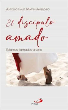 el discipulo amado-antonio pavia martin ambrosio-9788428566773