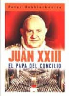 juan xxiii: el papa del concilio-peter hebblethwaite-9788428816373