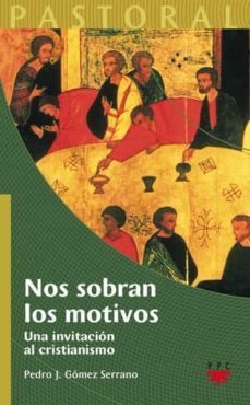 nos sobran los motivos-pedro jose gomez serrano-9788428823173