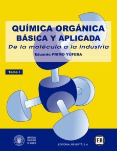 quimica organica basica y aplicada: de la molecula a la industria. tomo 1 (ebook)-9788429193473