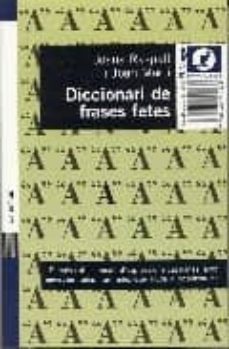 diccionari de frases fetes-joana raspall i juanola-9788429749373