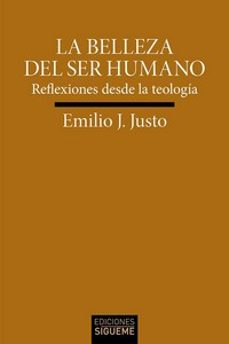 la belleza del ser humano-emilio j. justo-9788430121373