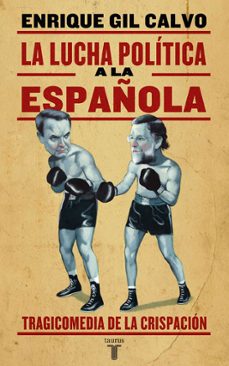 la lucha politica a la española-9788430606573