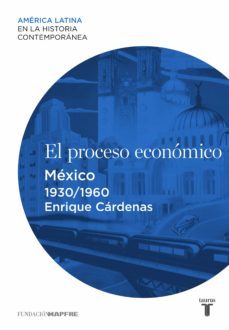 el proceso economico. mexico (1930-1960) (ebook)-alicia hernandez chavez-9788430612673