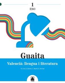 guaita 1. valencia: llengua i literatura 1º eso-9788430772773