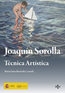joaquin sorolla: tecnica artistica-maria luisa (coord menendez robles-9788430968473