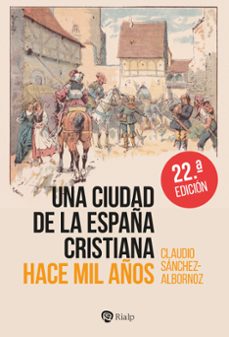 una ciudad de la españa cristiana hace mil años-claudio sanchez-albornoz-9788432174773