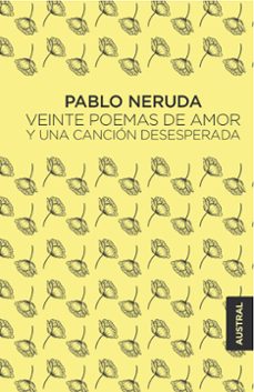 veinte poemas de amor y una cancion desesperada-9788432232473