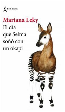 el dia que selma soño con un okapi (ebook)-9788432234873
