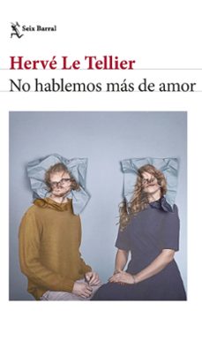 no hablemos mas de amor-herve le tellier-9788432241673