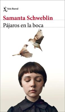 pajaros en la boca y otros cuentos (ebook)-samanta schweblin-9788432244773