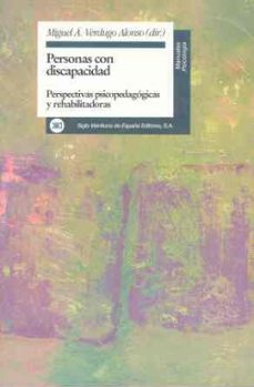 personas con discapacidad: perspectivas psicopedagogicas y rehabi litadoras-miguel angel verdugo alonso-9788432308673