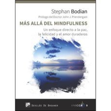 mas alla del mindfulness: un enfoque a la paz, la felicidad y el amor duraderos-9788433030573