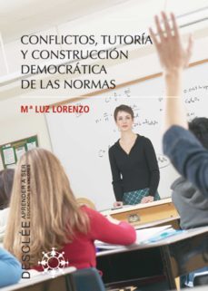 conflictos, tutoria y construccion democratica de las normas (ebook)-mª luz lorenzo-9788433033673