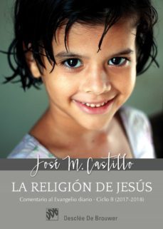 la religion de jesus. comentarios al evangelio diario  ciclo b (2017-2018) (ebook)-jose maria castillo-9788433038173